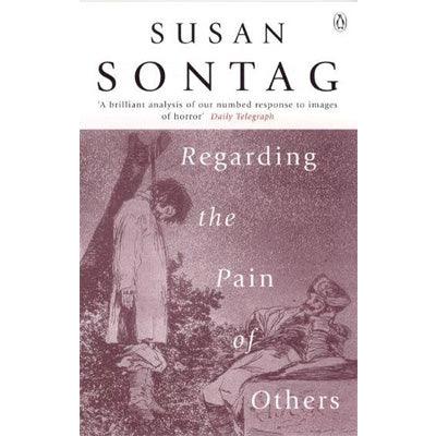Book cover for 'Regarding the Pain of Others' by Susan Sontag.